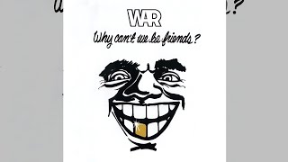 War - Why Can&#39;t We Be Friends? [Full Album]