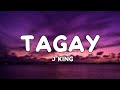 TAGAY J King Lyrics ️ Tara Tagay Tayo Tapos Sindi