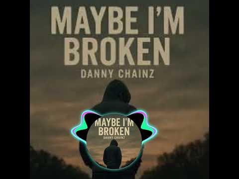 Danny Chainz- Maybe I'm broken (Instrumental)