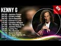 K E N N Y G 2023 MIX Top 10 Best Songs Greatest Hits Full Album