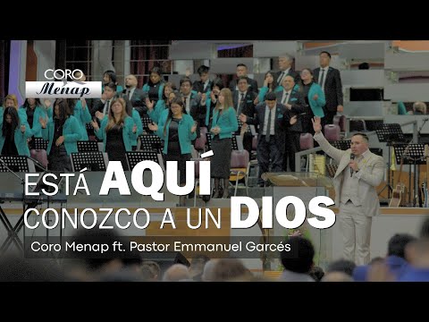 He's Here - I Know a God | Menap Choir ft. Pastor Emmanuel Garcés