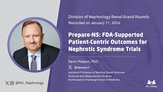 FDA-Supported Patient-Centric Outcomes for Nephrotic Syndrome Trials w. Devin Peipert, PhD