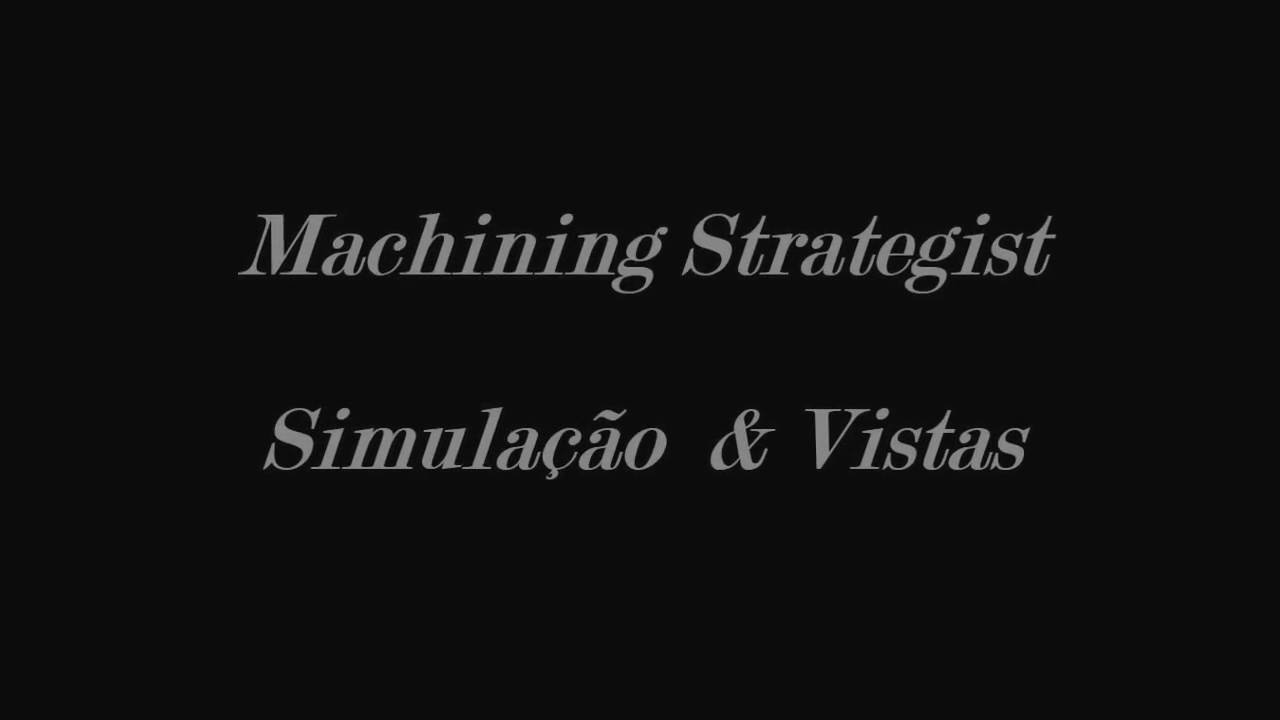 Machining Strategist simulation demonstration