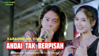 Download lagu ANDAI TAK BERPISAH KARAOKE - Maulana Ardiansyah Ft. Ochi Alvira || Music Original mp3