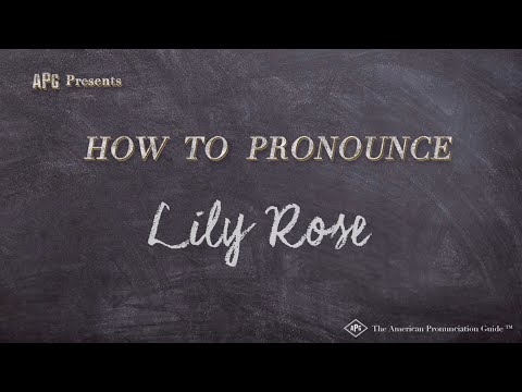 How to Pronounce Lily Rose (Real Life Examples!)