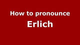 How to pronounce Erlich