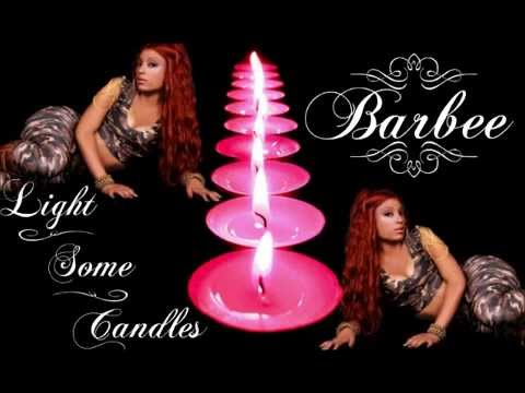 BARBEE - LIGHT SOME CANDLES **REMIX**