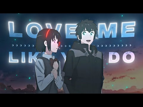 Your Name - Love Me Like You Do [Edit/AMV]!
