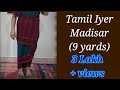 Tamil Iyer Madisar Saree Draping 9 Yards Saree Draping How To Tie 9 Yards How To Tie 9 Yards
