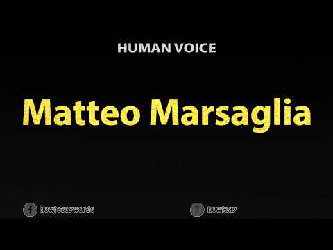How to Pronounce Matteo Marsaglia