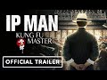 Ip Man: Kung Fu Master - Exclusive Official Trailer (2020)