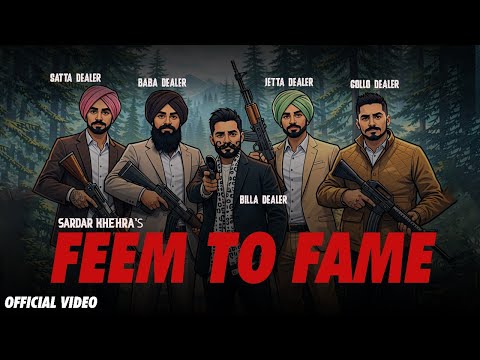 Sardar Khehra – FEEM TO FAME (Official Music Video) | Manna Music | New Punjabi Song 2025