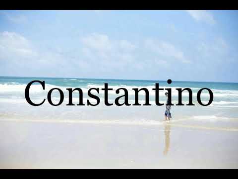 How To Pronounce Constantino🌈🌈🌈🌈🌈🌈Pronunciation Of Constantino