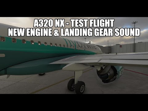 MSFS 2020 - New Sounds FlyByWire Test Flight - A320NX (QA pre-release testing)