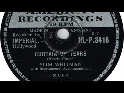 Curtain Of Tears - Slim Whitman