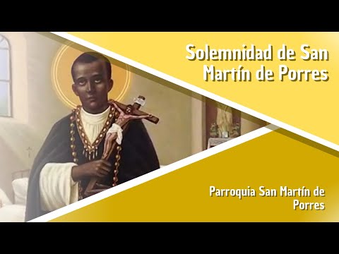 Solemnidad en Honor San Martín de Porres  -  Eucaristía