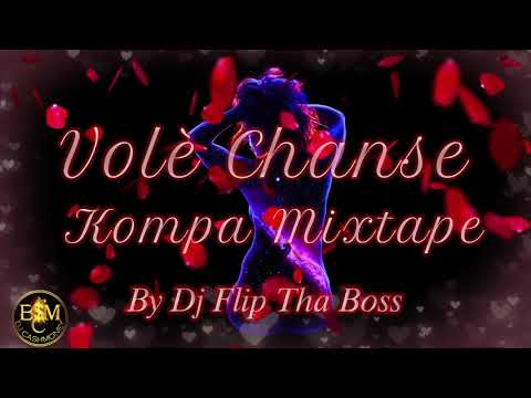 Dj Flip Tha Boss - Volè Chanse "Kompa Mixtape 2019"