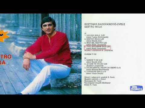 Svetomir Radovanovic Cvele - Tvoj svadbeni dan - (Audio 1986)