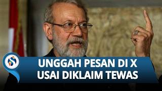 KONTROVERSI KEMATIAN LARIJANI! Israel Yakin Tewas, Akun X Tiba-tiba Posting: Kenangan Mereka Abadi