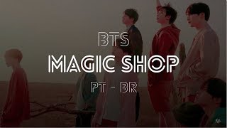 BTS - MAGIC SHOP  (Tradução  Legendado PT-BR)  K
