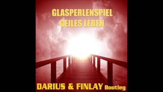 Glasperlenspiel - Geiles Leben (Darius &amp; Finlay Bootleg)