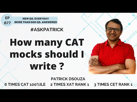 How many CAT mocks should I write? | AskPatrick | Patrick Dsouza | 6 times CAT100%ile