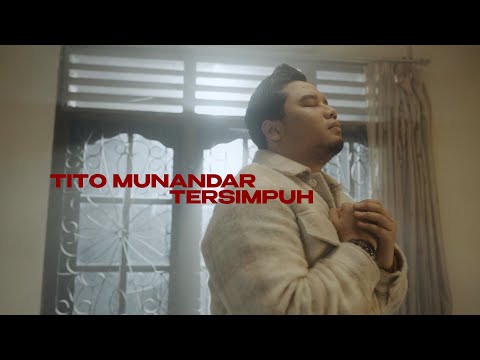 TITO MUNANDAR - TERSIMPUH (OFFICIAL MUSIC VIDEO)