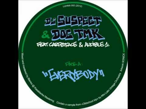 DJ Suspect & Doc TMK - E.V.E.R.Y.B.O.D.Y. feat. Carpetface & Audible1