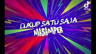 Download lagu Cukup satu saja _(Masamper) Remix new - 2026  !  mp3