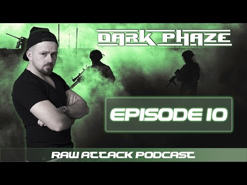 RAW ATTACK - EPISODE 10 - By DARK PHAZE (JANUARY 2017)