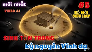Mạt Thế Vĩnh Dạ: Người Khác Đốt Quỷ Thạch Sống Sót, Ta Thức Tỉnh Dị Năng Nghiền Nát Nó ( phần 5 )