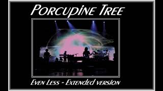 Porcupine Tree - Even Less (Extended version)