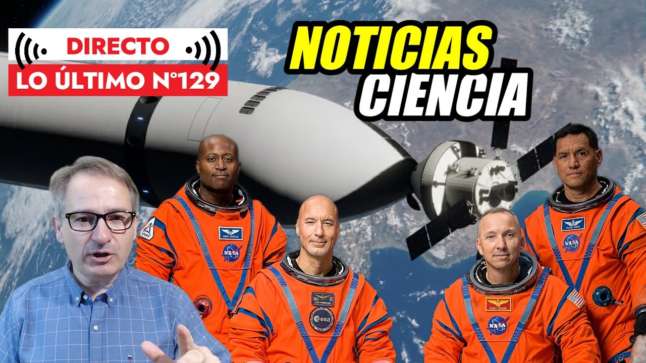 Lo Último 129 🟥 ELEGIDOS PARA la ARTEMIS III y más NOTICIAS de Ciencia y Tecnología
