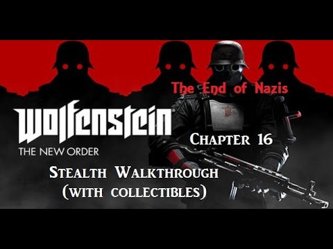 Wolfenstein: The New Order Stealthy Walkthrough - Chapter 16 - Return to Deathhead's Compound