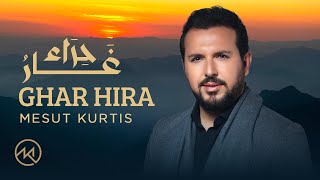 Download lagu Mesut Kurtis - Ghar Hira |  Lyric Video | مسعود كُرتِس - غار حراء mp3 Download lagu Mesut Kurtis - Ghar Hira |  Lyric Video | مسعود كُرتِس - غار حراء mp3