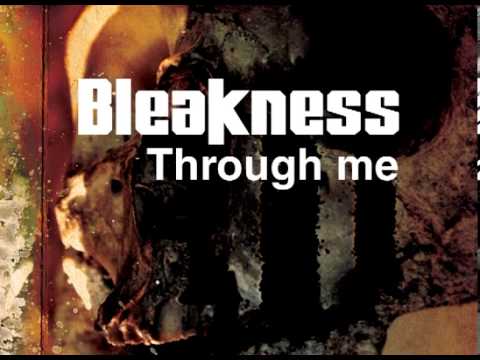 Bleakness -  Through me