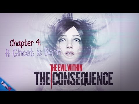 Evil Within - The Consequence - Chapter 4 A Ghost is Born