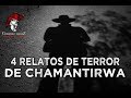 4 Relatos De Terror De Chamantirwa