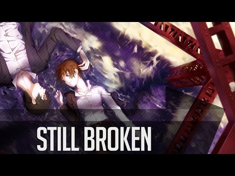 Nightcore - Still Broken | Plan Three