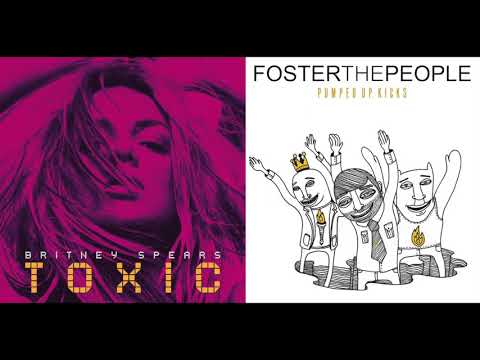 Britney Spears - Toxic / Foster The People - Pumped Up Kicks (Mash Up)
