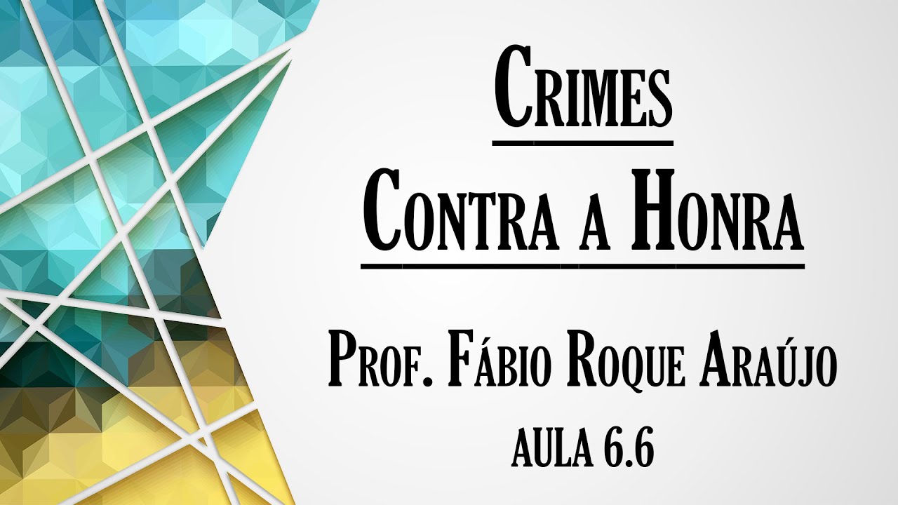 Crimes Contra a Honra - Aula 6.6 | Curso de Direito Penal - Parte Especial