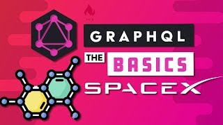 GraphQL Basics - Build an app with the SpaceX API