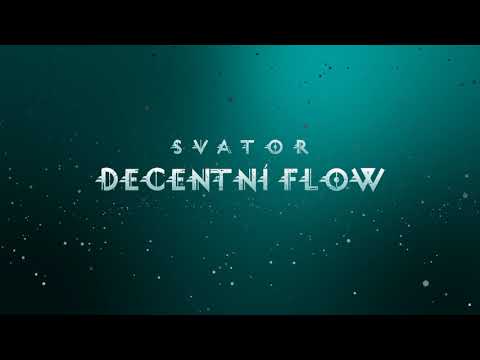 Svator - Decentní flow