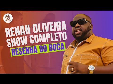 Renan Oliveira – Show Completo | Resenha do Boca | Exclusivo Salvador FM
