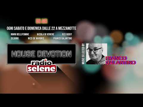 HOUSE DEVOTION - FRANCO GALANTINO ~•(3)•~