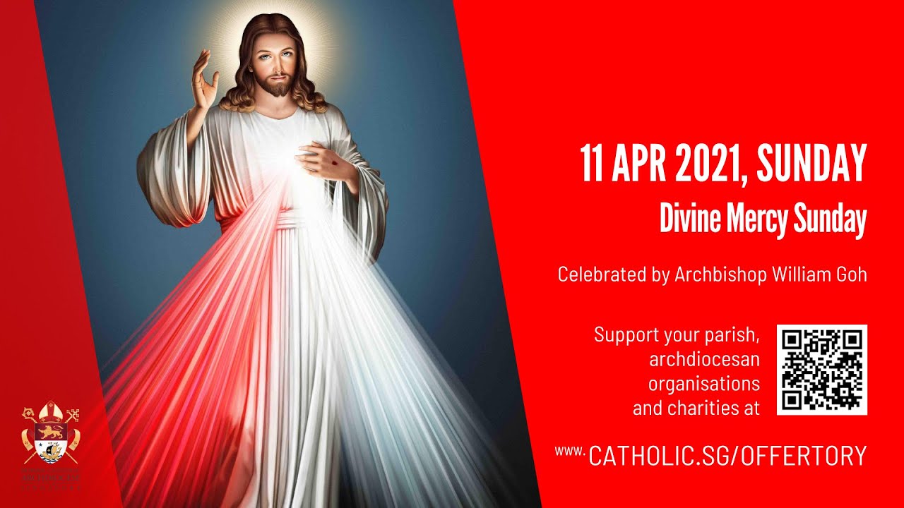 Catholic Mass Singapore 11 April 2021 Divine Mercy Sunday Catholic Mass Singapore 11 April 2021 Divine Mercy Sunday