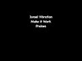 Israel Vibration - Make it Work