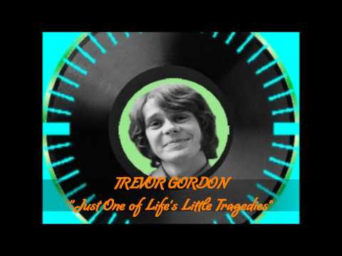 ♪ Trevor Gordon ❤ Just One of Life's Little Tragedies ♪