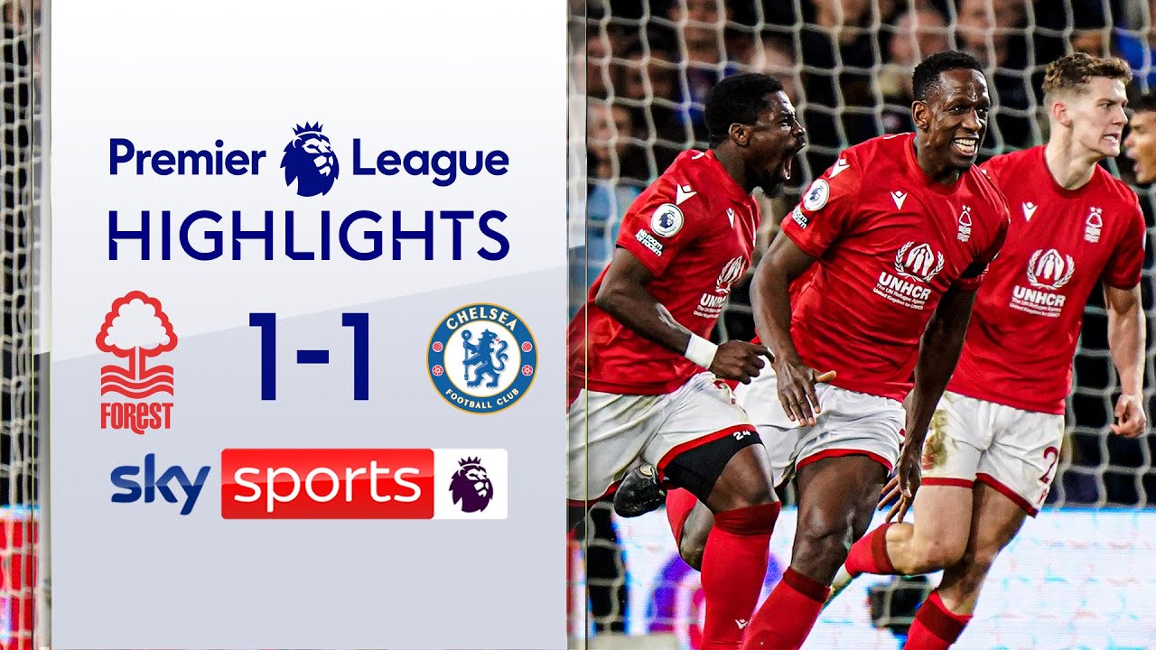 Nottingham Forest 1-1 Chelsea - Premier League