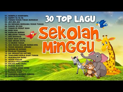 30 Top Lagu Sekolah Minggu || Lagu Rohani Sekolah Minggu Anak - Anak || Full Album